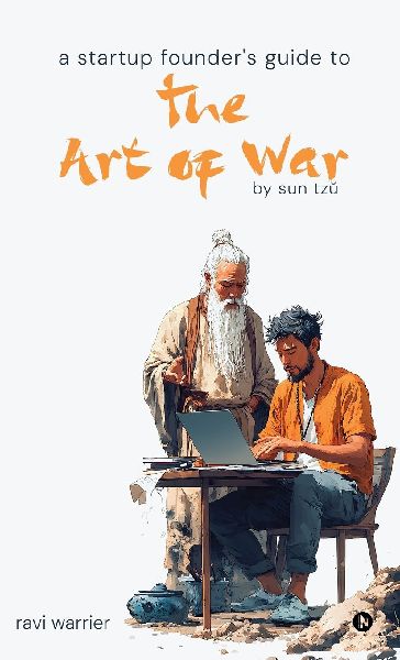 A Startup Founders Guide to the Art of War