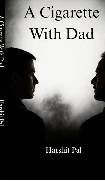 A Cigarette With Dad
