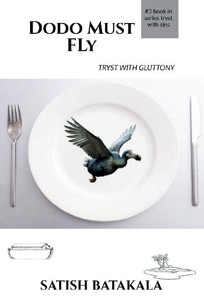 Dodo Must Fly: Tryst with gluttony
