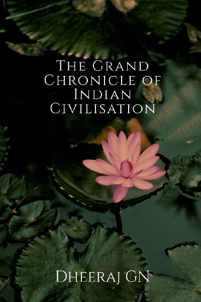 The Grand Chronicle of Indian Civilisation
