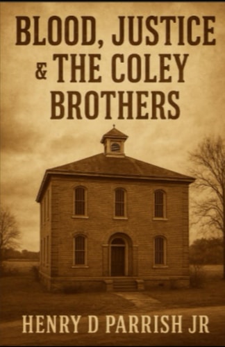 Blood, Justice & The Coley Brothers