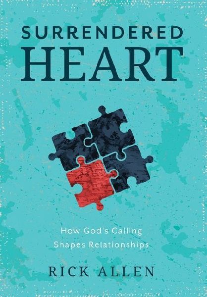Surrendered Heart: How Gods Calling Shapes Relationships