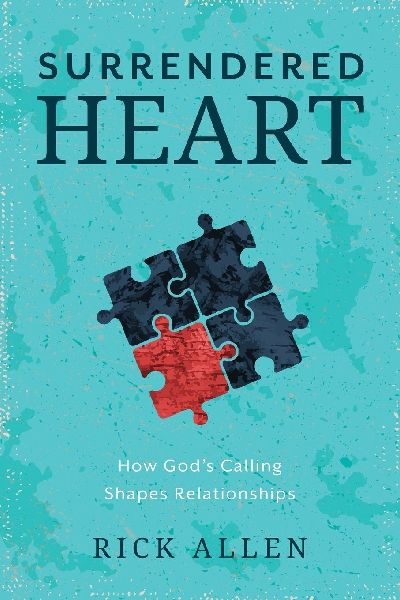 Surrendered Heart: How Gods Calling Shapes Relationships