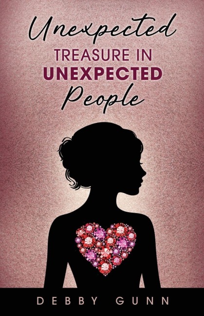 Unexpected Treasure in Unexpected People