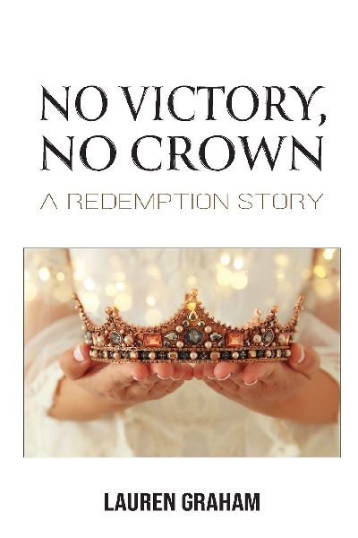No Victory, No Crown: A Redemption Story