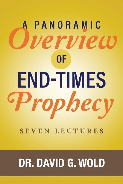A Panoramic Overview of End Times Prophecy