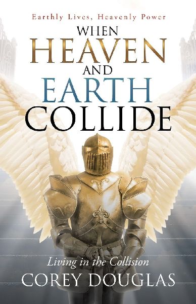 When Heaven and Earth Collide: Living in the Collision