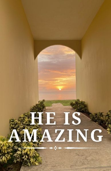 He Is Amazing
