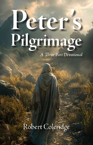 Peters Pilgrimage: A Three Part Devotional