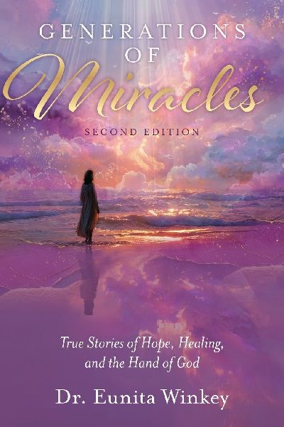 Generations of Miracles: True Stories of Hope, Healing, and the Hand of God