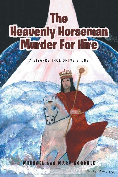 The Heavenly Horseman Murder for Hire: A Bizarre True Crime Story