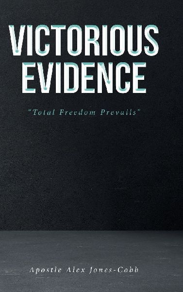 Victorious Evidence: Total Freedom Prevails