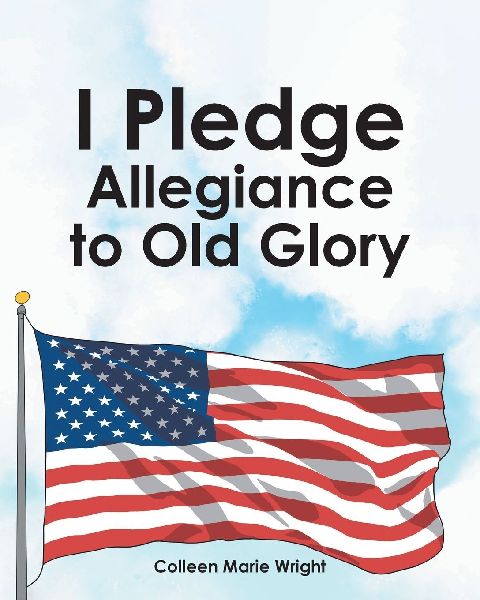 I Pledge Allegiance to Old Glory