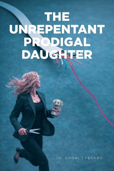 The Unrepentant Prodigal Daughter