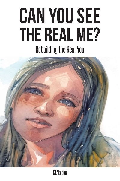CAN YOU SEE THE REAL ME?: Rebuilding the Real You