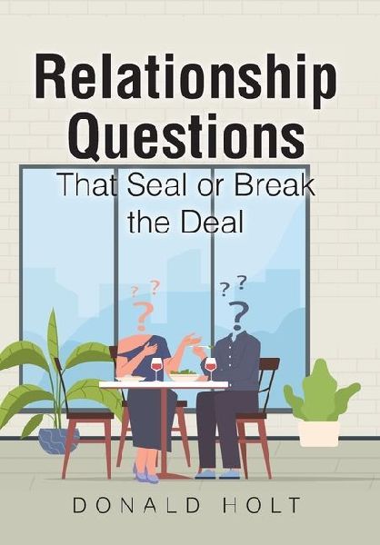 Relationship Questions: That Seal or Break the Deal