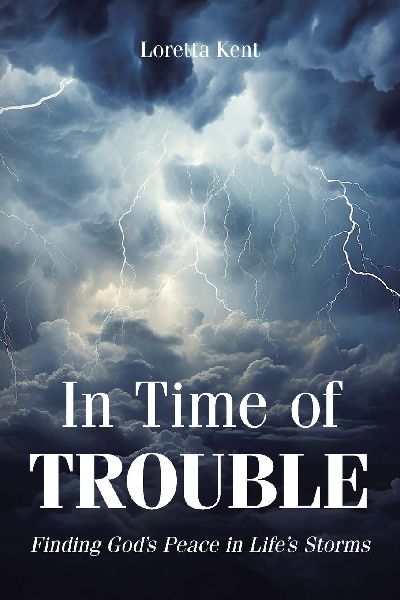 In Time of TROUBLE: Finding Gods Peace in Lifes Storms