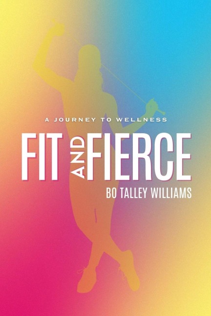 Fit and Fierce: A Journey to Wellness