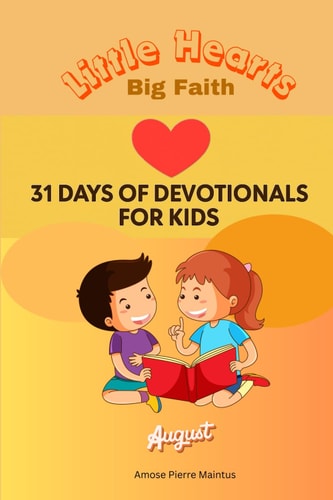 Little Heart Big Faith 31 Days of Devotionals for Kids