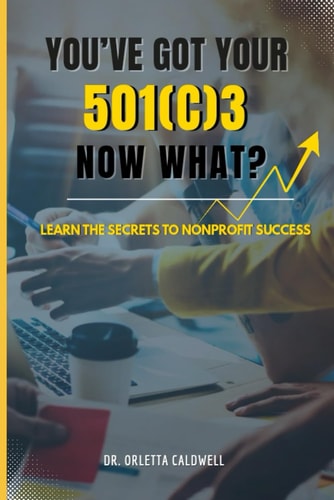 You Got Your 501c3...Now What?