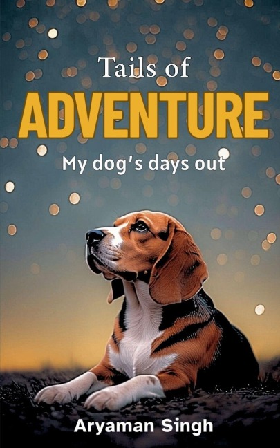 Tails of Adventure: My dog's days out