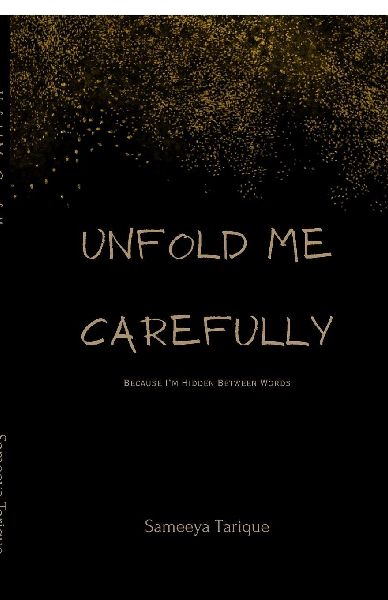 Unfold Me Carefully: Because Im Hidden Between Words