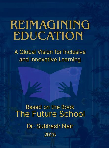 Reimagining Education: A Global Vision for Inclusive and Innovative Learning