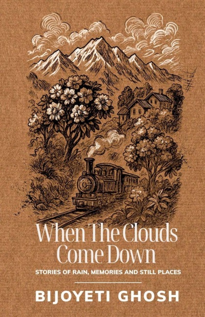 When the Clouds Come Down: Stories of Rain, Memories, and Still Places