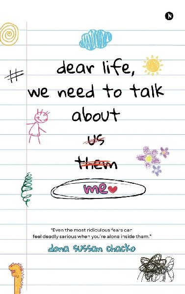Dear Life, We Need to Talk About Me