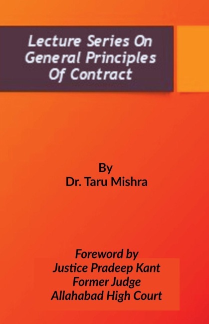 Lecture Series On General Principles Of Contract: Contract Law -I