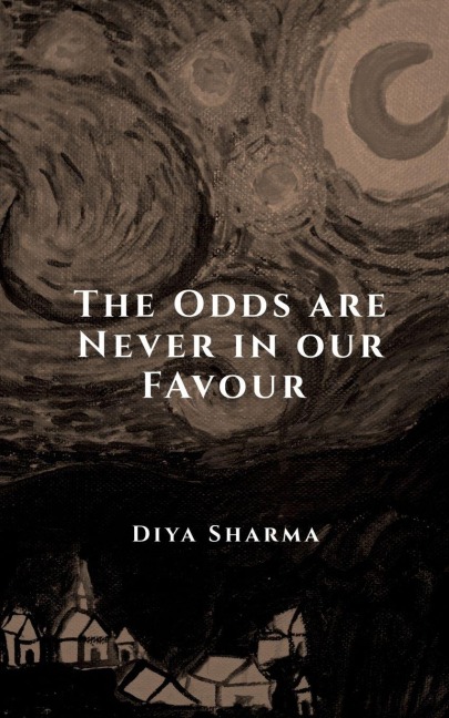 The Odds are Never in Our Favour
