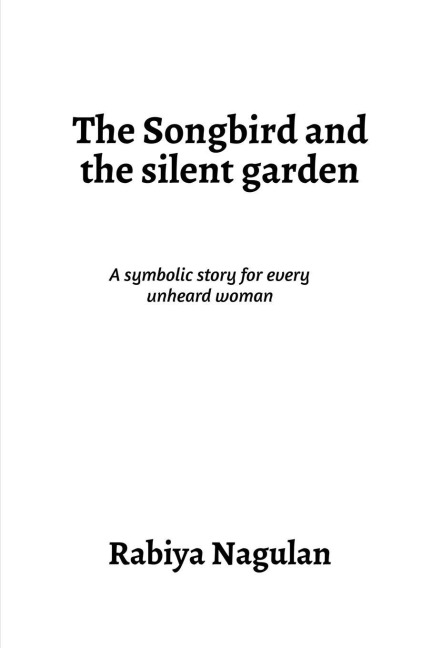 The songbird and the silent garden
