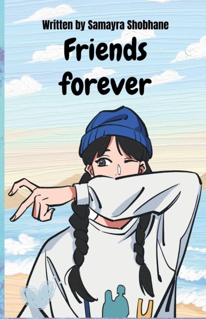 Friends forever: A book filled with fun, madness and chaos!