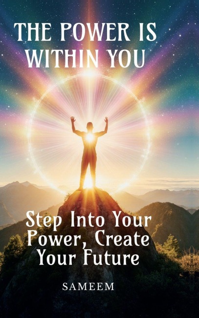 The Power Is Within You: You Are the Author of Your Own Story
