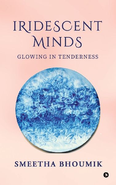 Iridescent Minds: Glowing in Tenderness