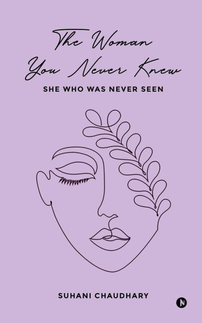 The Woman You Never Knew: She Who Was Never Seen