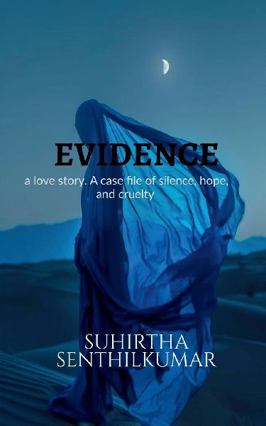 Evidence: a love story. A case file of silence, hope, and cruelty.