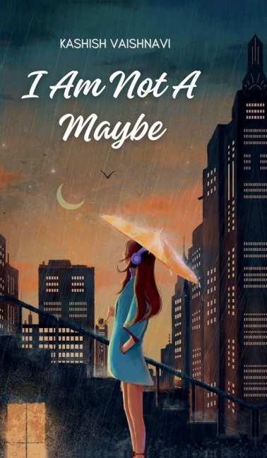 I Am Not a Maybe