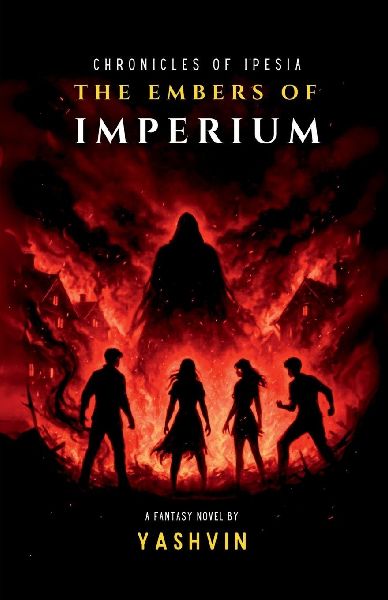 Chronicles of Ipesia: The Embers of Imperium