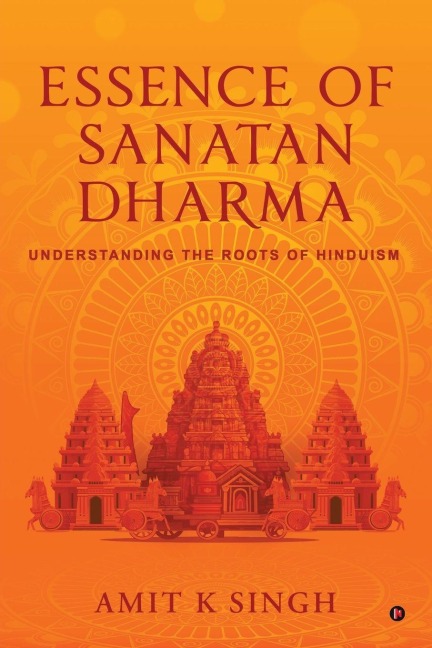 Essence of Sanatan Dharma: Understanding the Roots of Hinduism