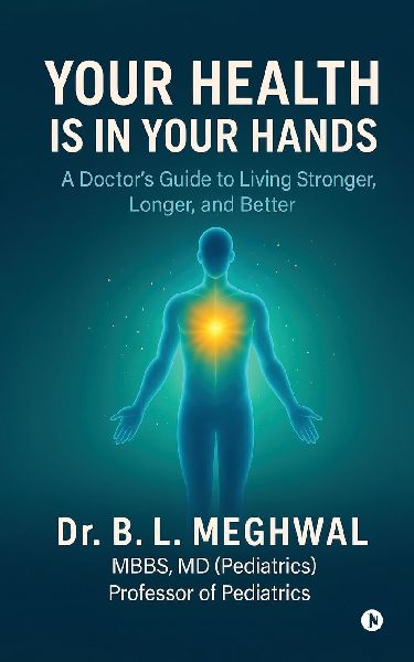 Your Health is in Your Hands: A Doctor's Guide to Living Stronger, Longer, and Better
