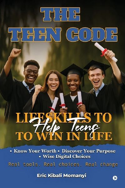 The Teen Code: Life Skills To Help Teens To Win In Life