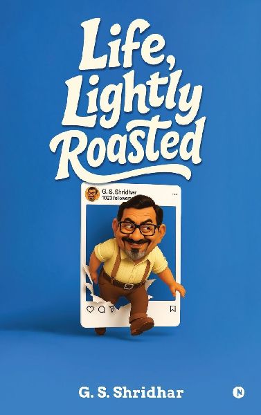 Life, Lightly Roasted