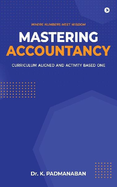 Mastering Accountancy: Curriculum aligned and activity based one