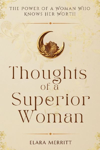 Thoughts of a Superior Woman: The Power of a Woman Who Knows Her Worth