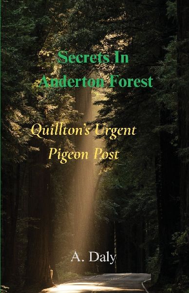 Secrets In Anderton Forest: Quilltons Urgent Pigeon Post