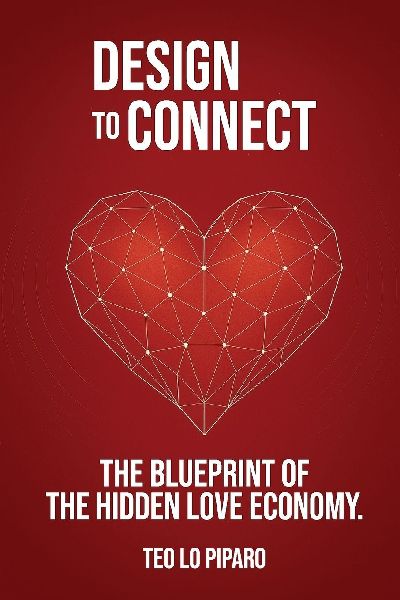 Designed to Connect: The Blueprint of the Hidden Love Economy