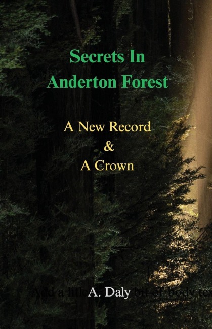 Secrets In Anderton Forest: A New Record & A Crown