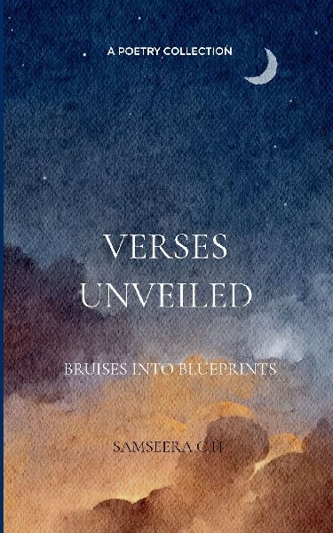 Verses Unveiled Bruises into Blueprints