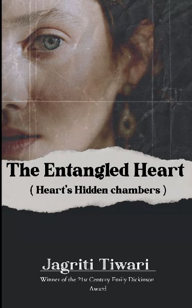 The Entangled Heart ( Hearts hidden chambers )